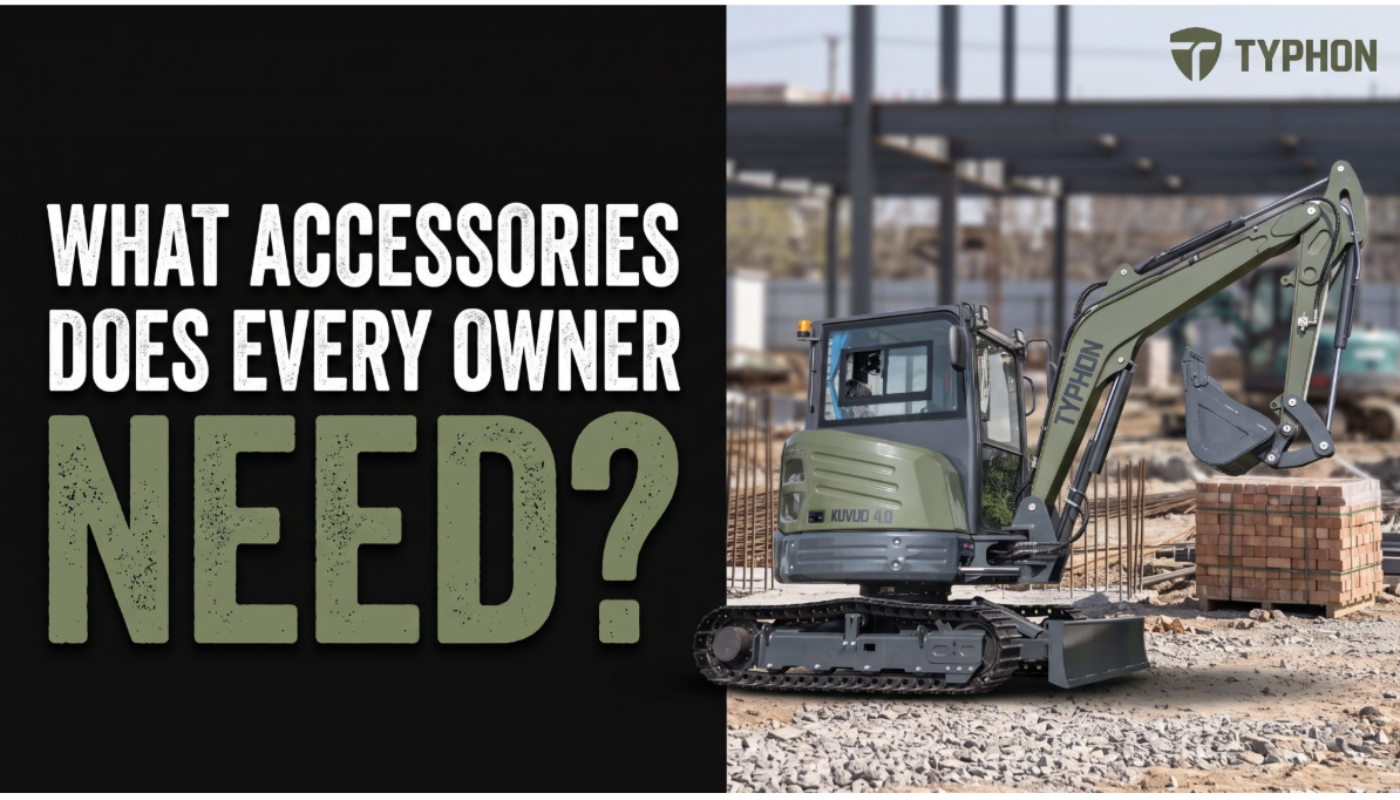 What Accessories Should Every Mini Excavator Owner Have? What Accessories Should Every Mini Excavator Owner Have?